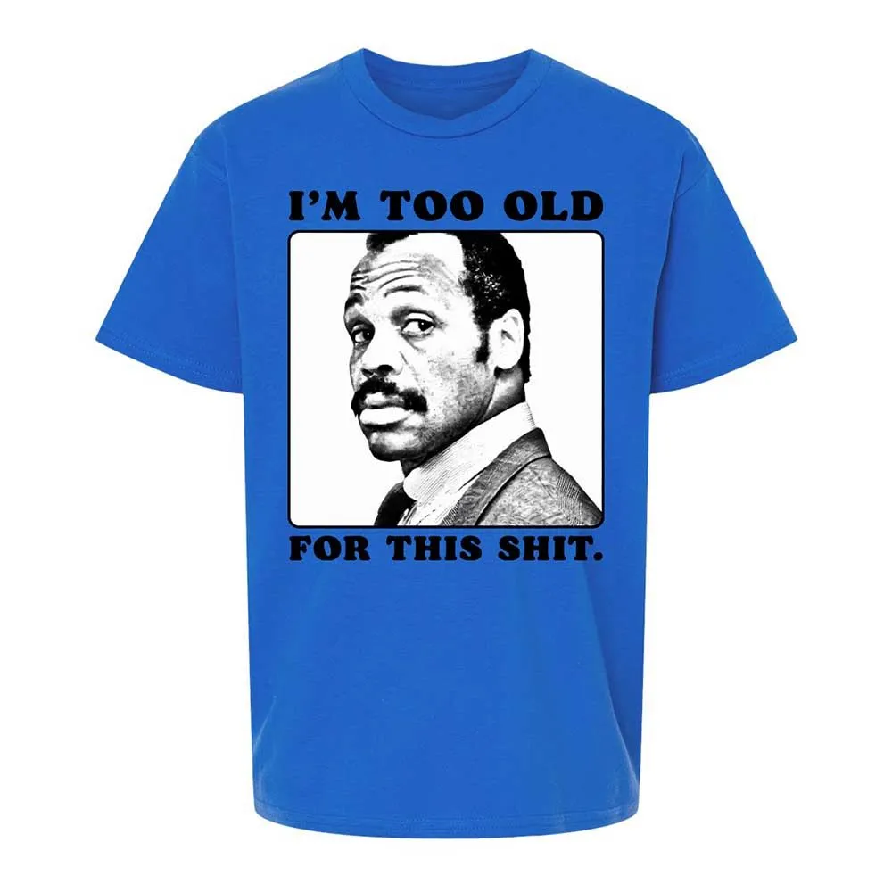 I'm too old for this shit - Royal - 4