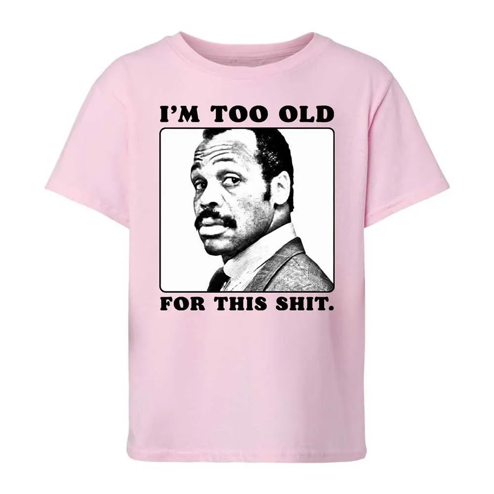 I'm too old for this shit - Light Pink - 5