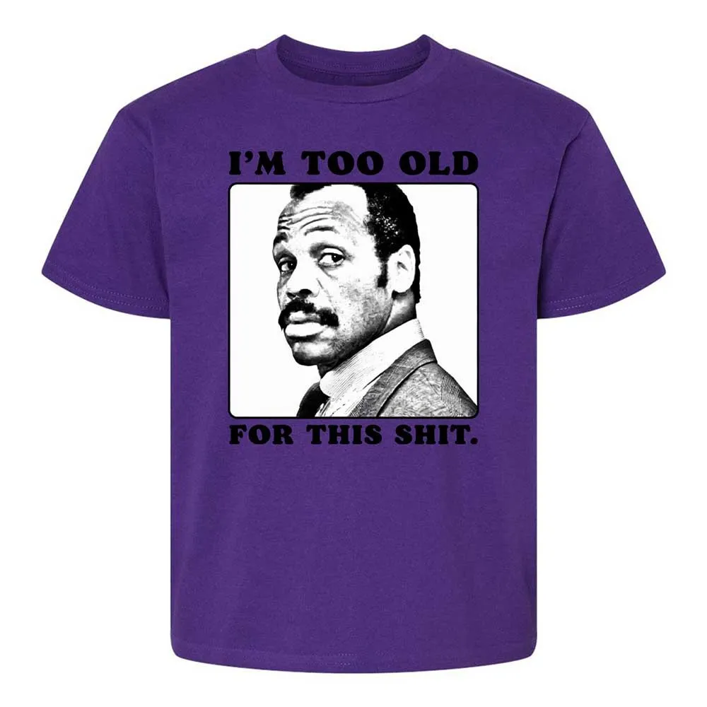 I'm too old for this shit - Purple - 11