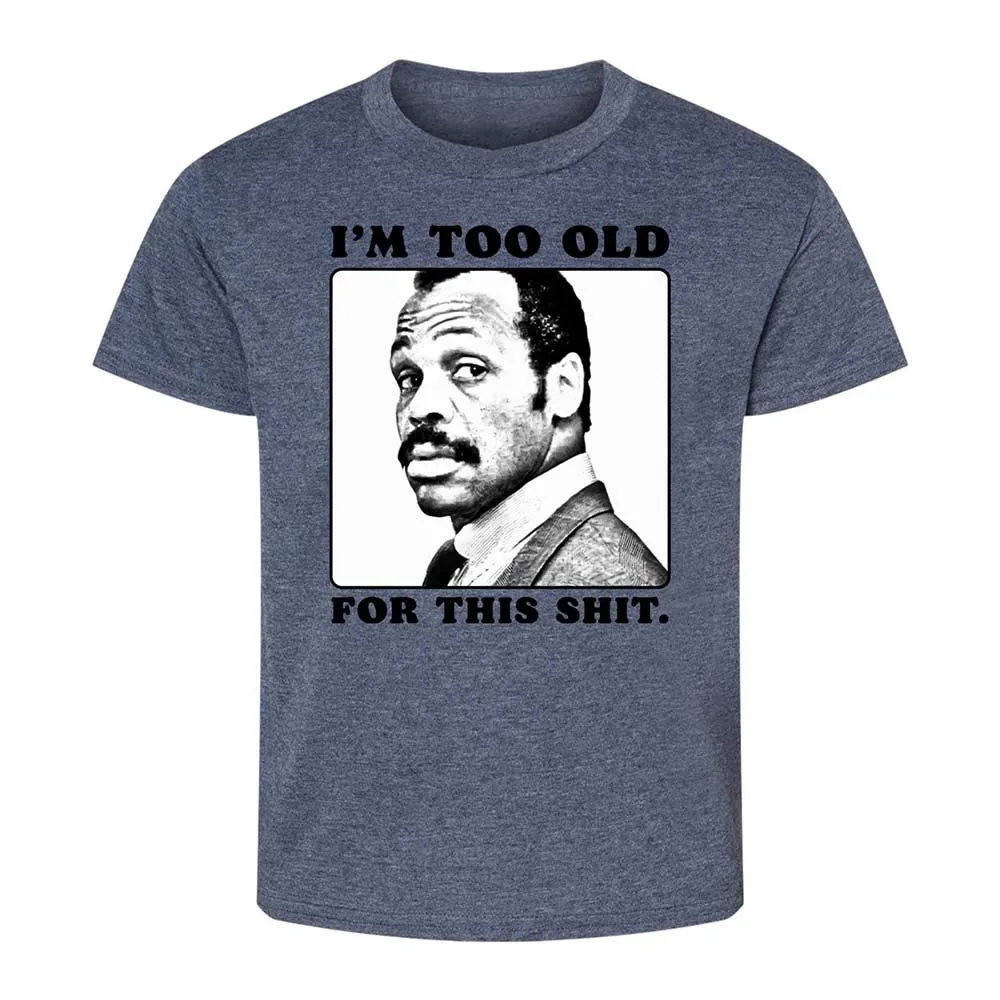 I'm too old for this shit - Heather Navy - 15