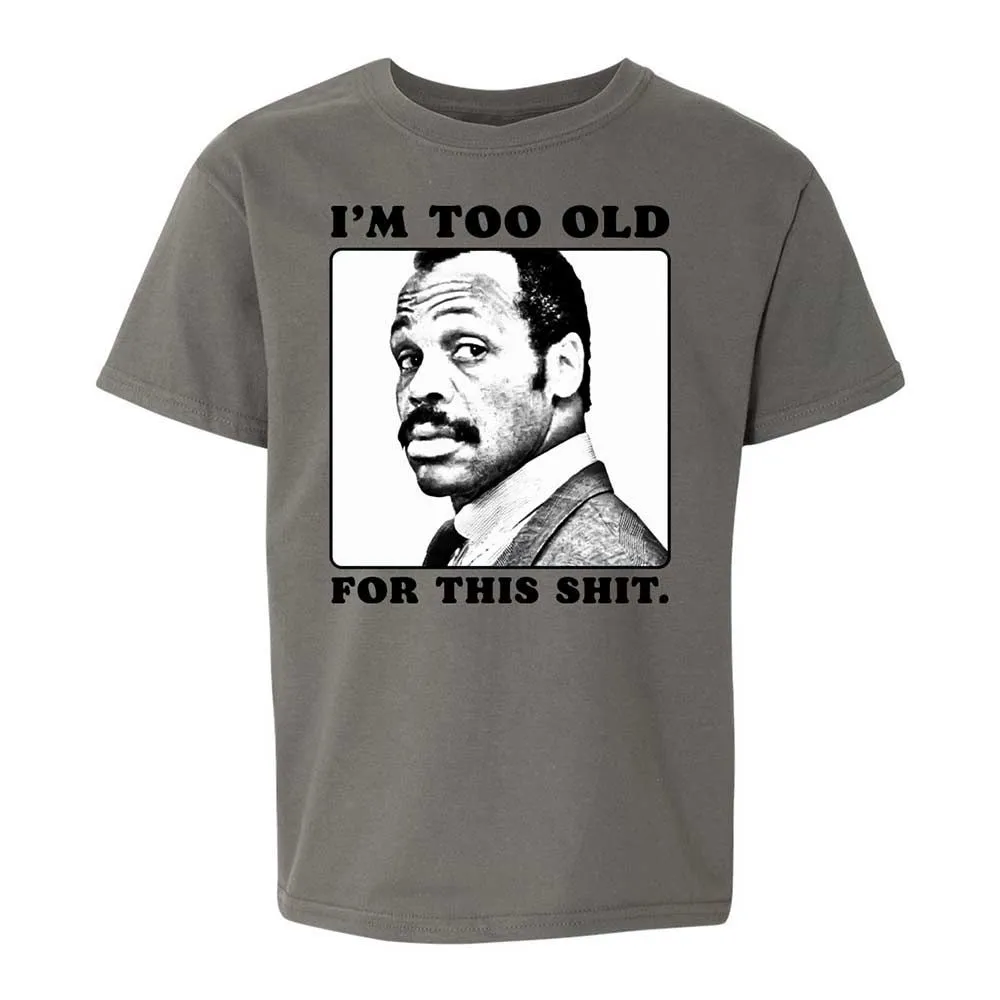 I'm too old for this shit - Charcoal - 17