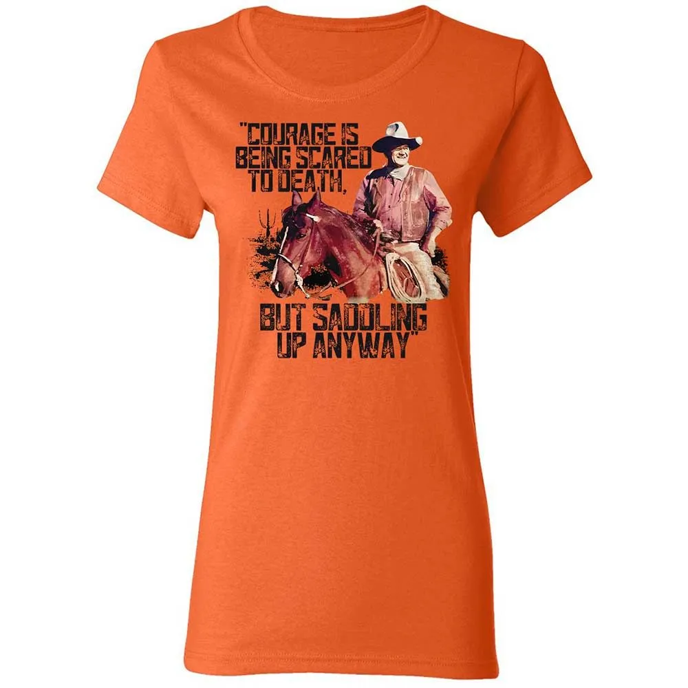 Courage is being scared to death, but saddling up anyway - Orange - 12