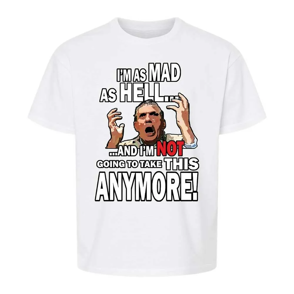I'm as Mad As Hell - White - 5