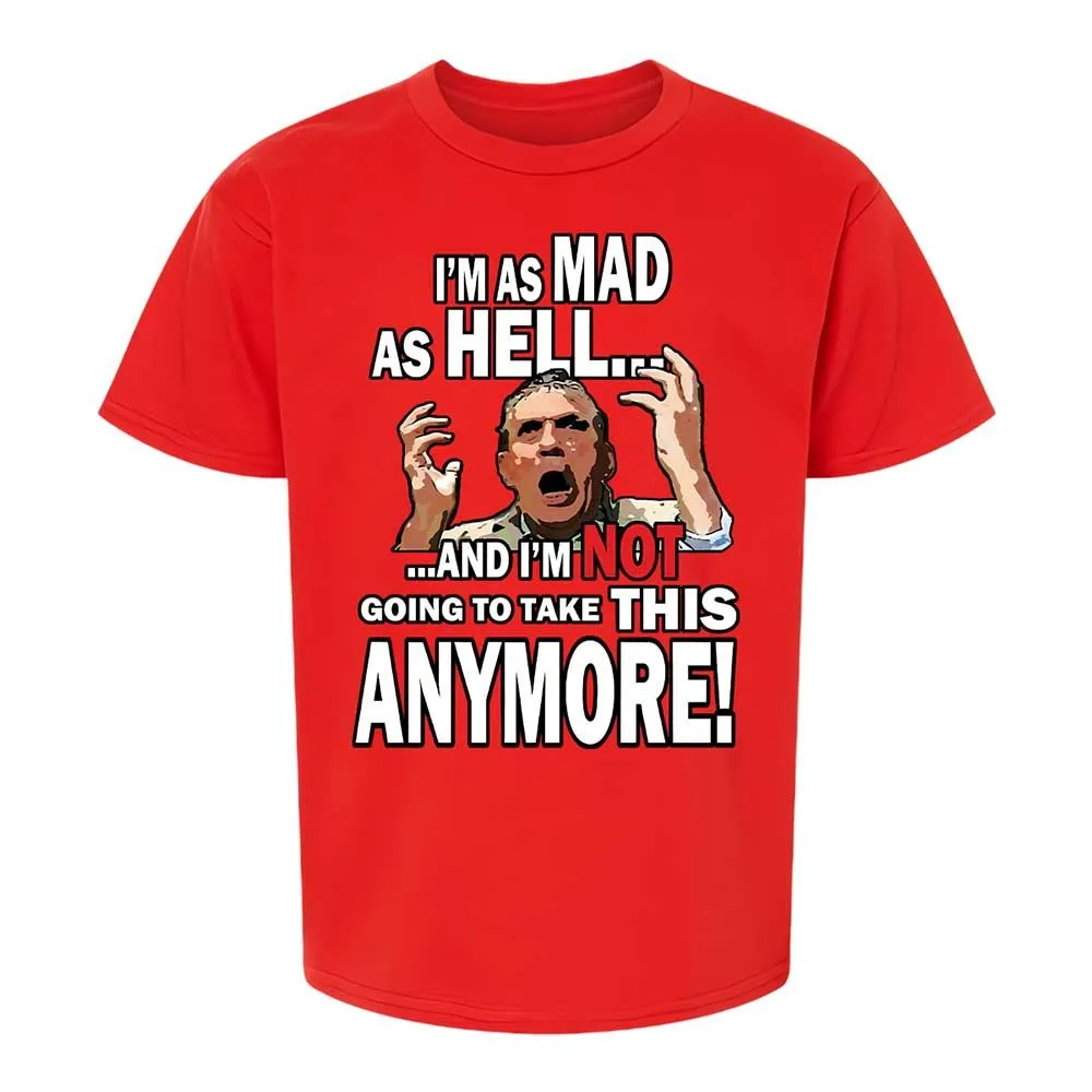 I'm as Mad As Hell - Red - 8