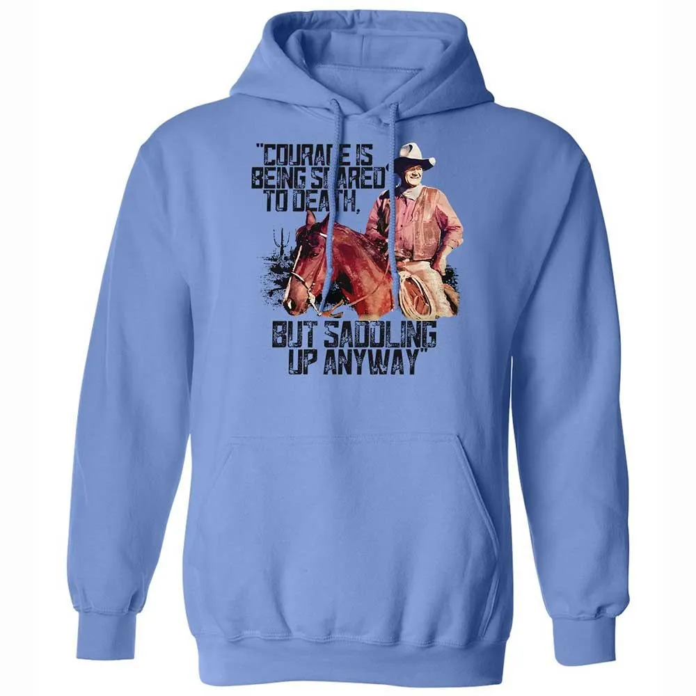 Courage is being scared to death, but saddling up anyway - Carolina Blue - 6