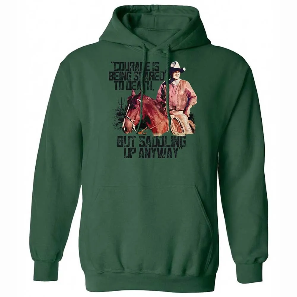 Courage is being scared to death, but saddling up anyway - Forest Green - 16