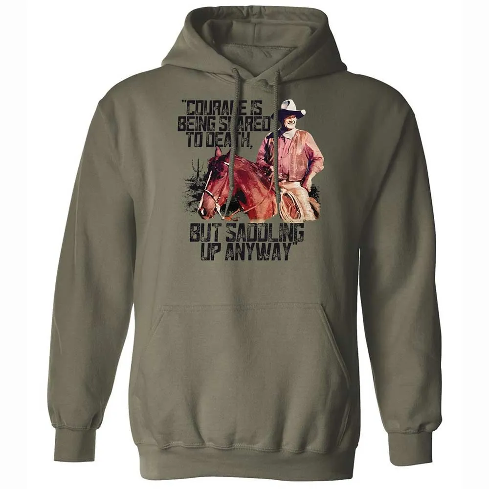 Courage is being scared to death, but saddling up anyway - Military Green - 21