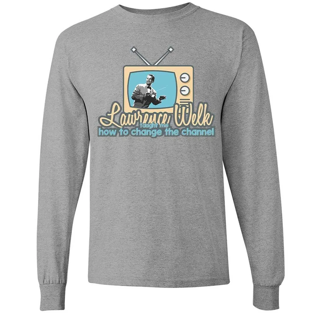 Lawrence Welk Taught Me How to Change the Channel - Sport Grey - 3