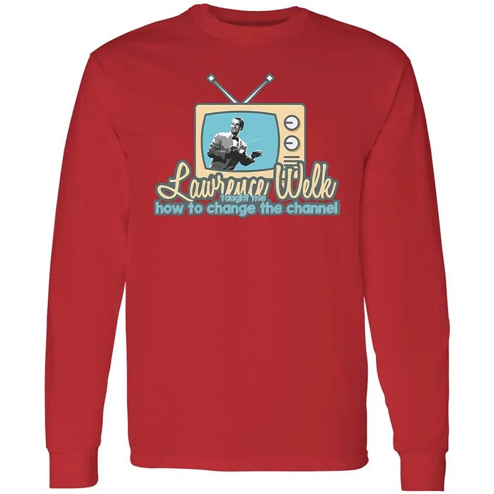Lawrence Welk Taught Me How to Change the Channel - Red - 8