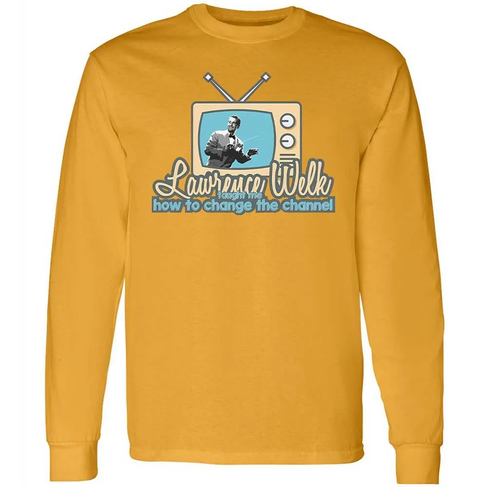 Lawrence Welk Taught Me How to Change the Channel - Gold - 10