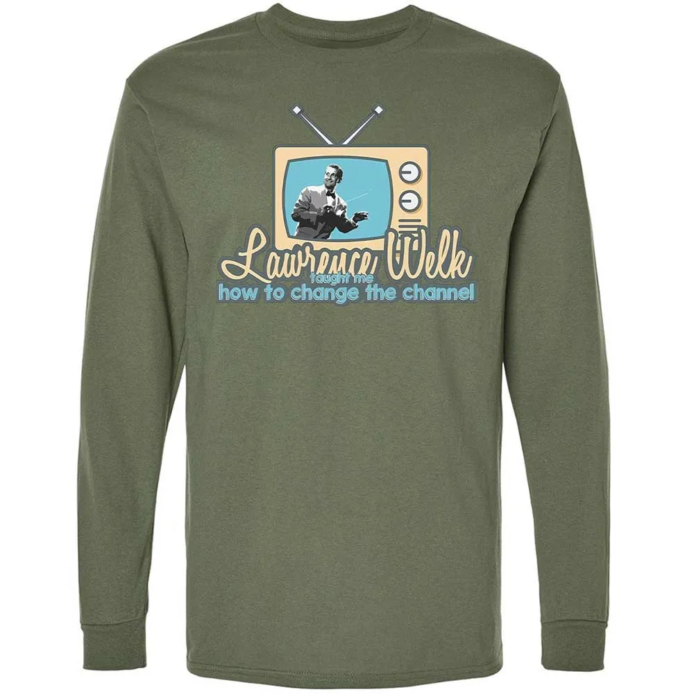 Lawrence Welk Taught Me How to Change the Channel - Military Green - 19