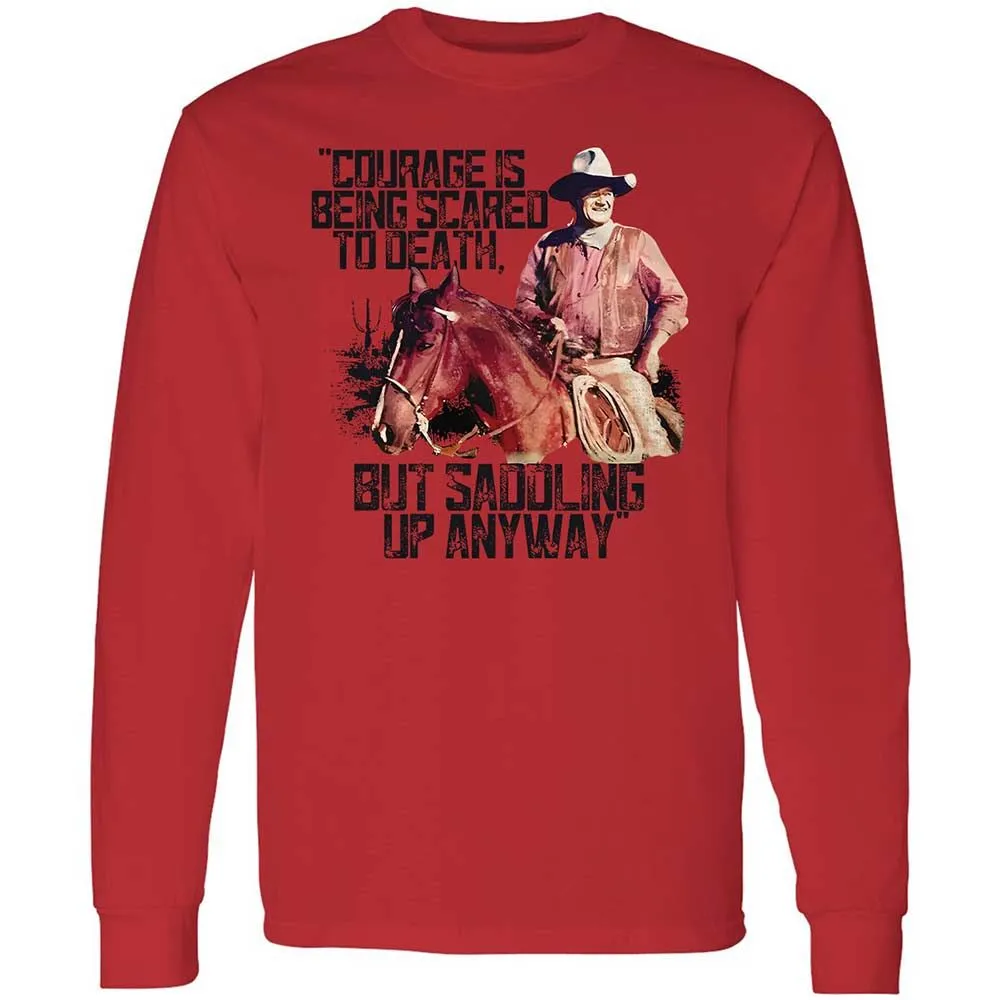 Courage is being scared to death, but saddling up anyway - Red - 8