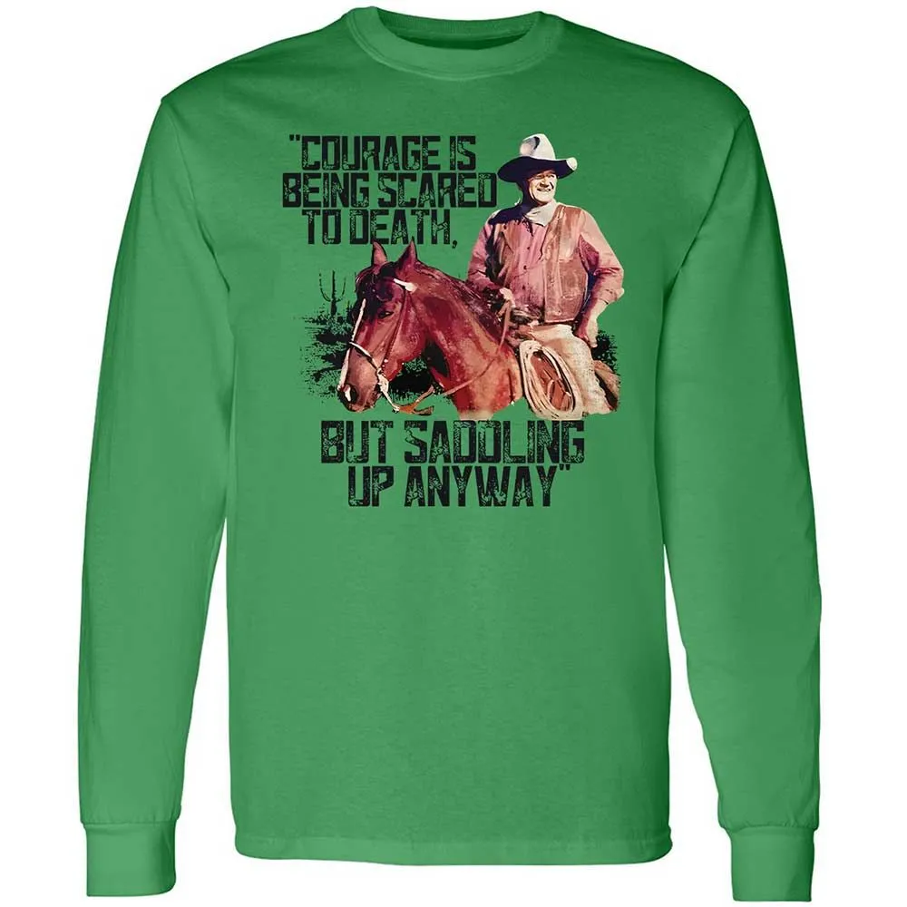 Courage is being scared to death, but saddling up anyway - Irish Green - 11