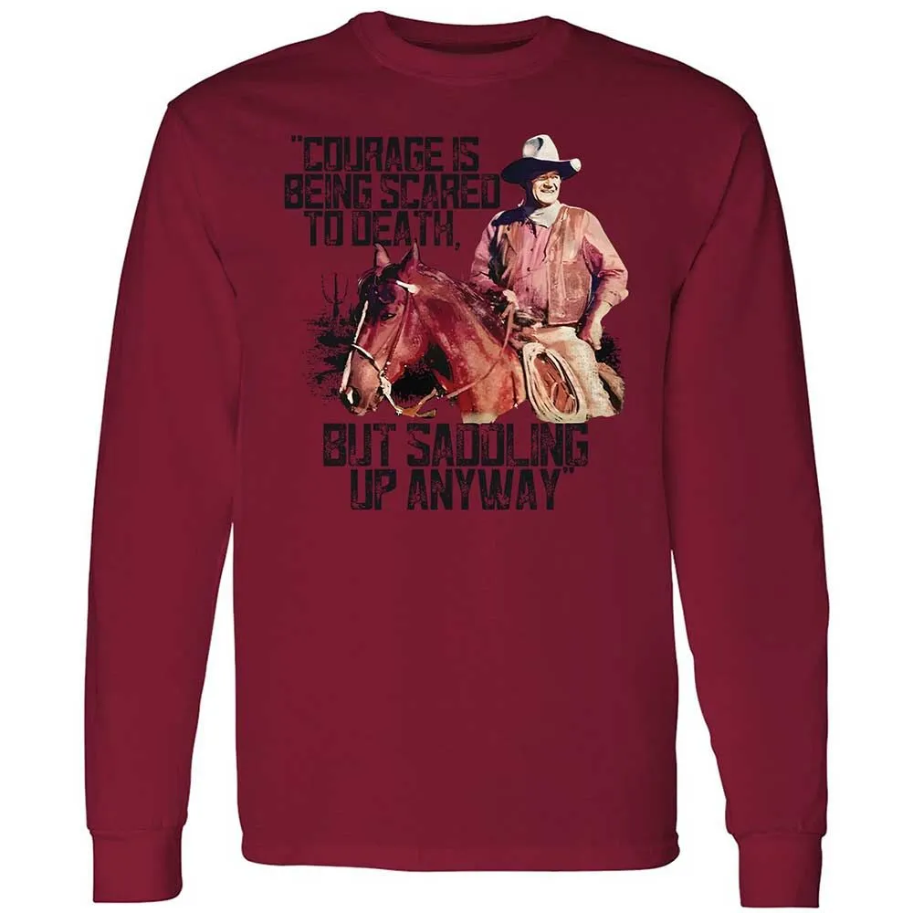 Courage is being scared to death, but saddling up anyway - Cardinal Red - 17
