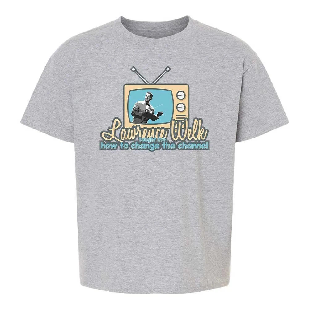 Lawrence Welk Taught Me How to Change the Channel - Sport Grey - 2