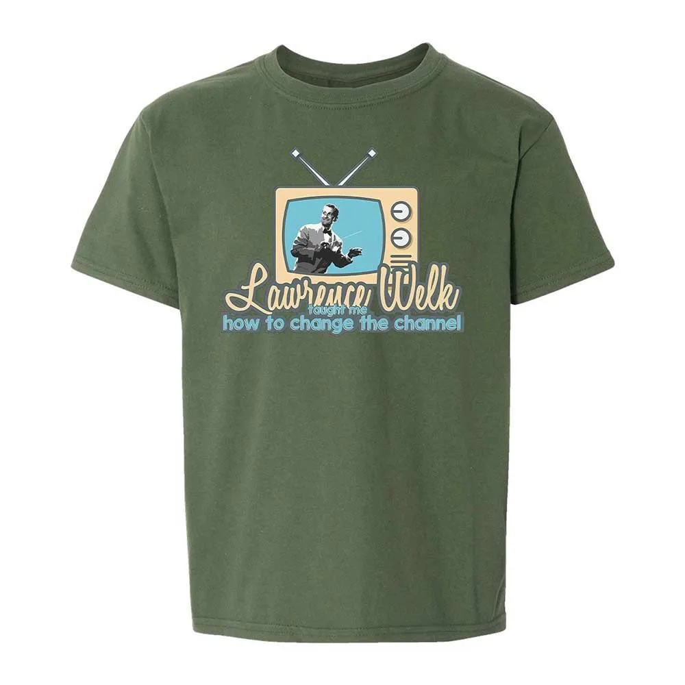 Lawrence Welk Taught Me How to Change the Channel - Military Green - 20