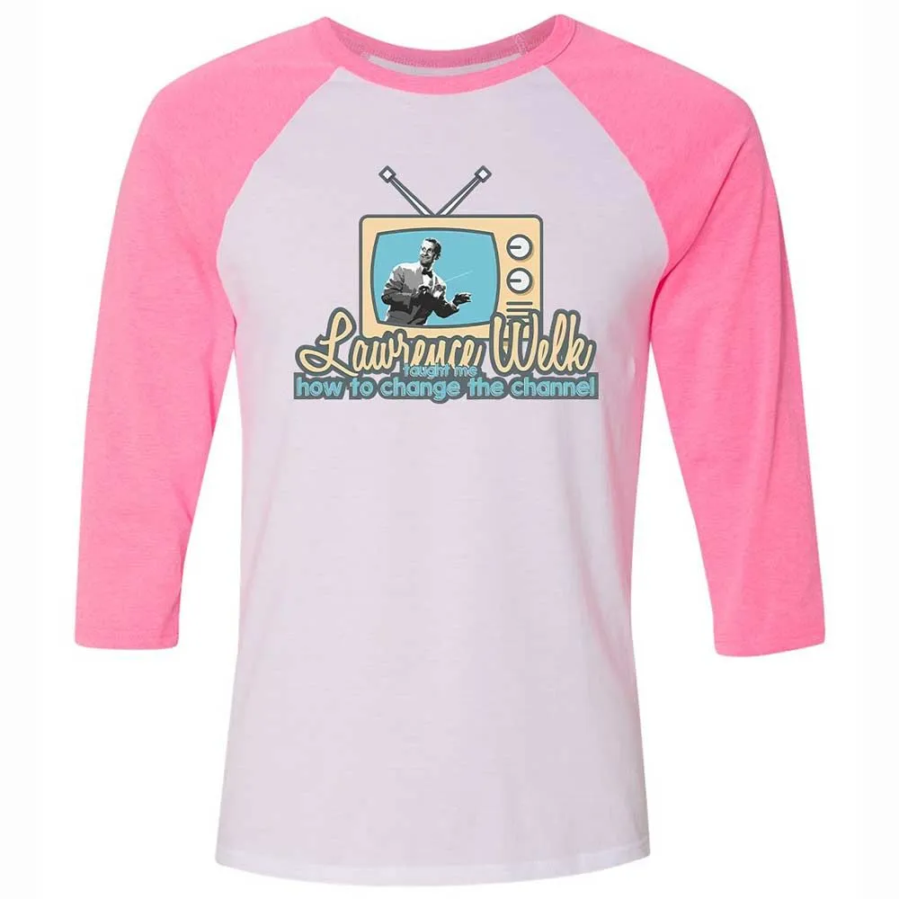 Lawrence Welk Taught Me How to Change the Channel - White/Neon Pink - 12