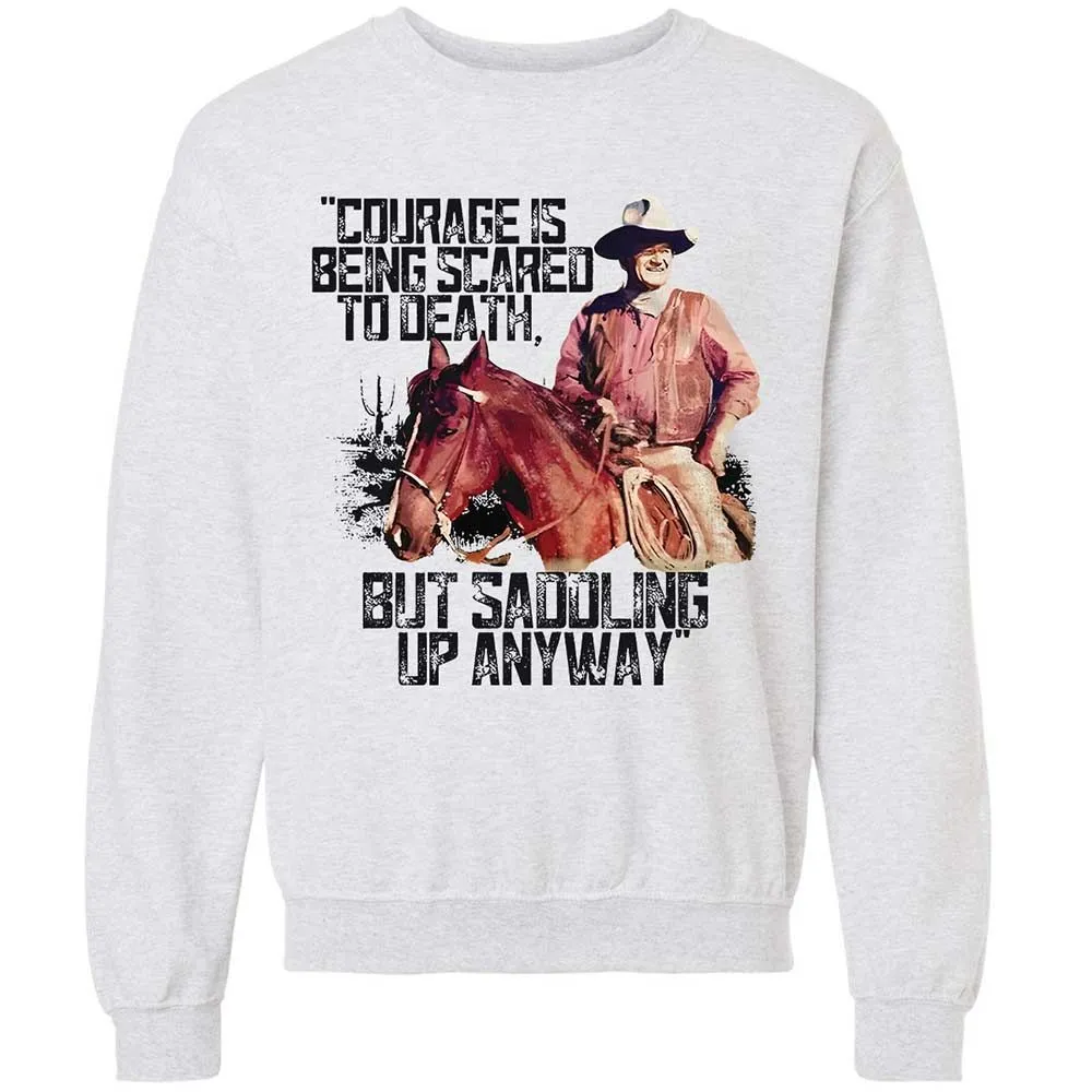 Courage is being scared to death, but saddling up anyway - Ash - 2