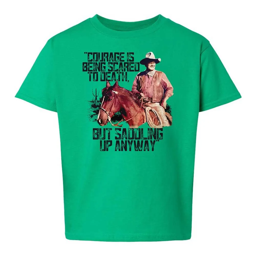 Courage is being scared to death, but saddling up anyway - Irish Green - 12