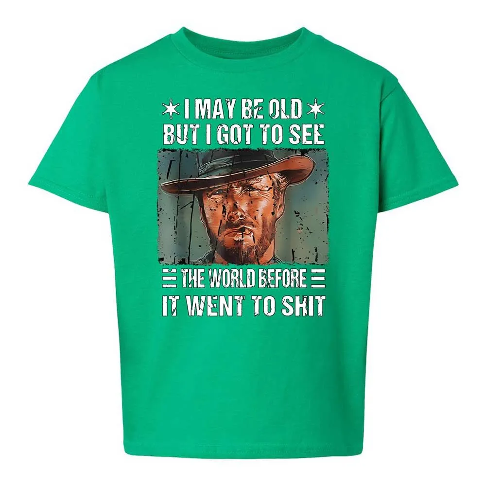 I May Be Old But I Got To See The World Before It Went To Shit - Irish Green - 16