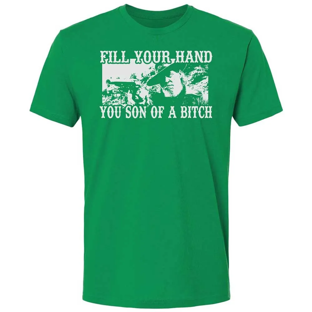 Fill your hand you son of a bitch - Kelly Green - 13