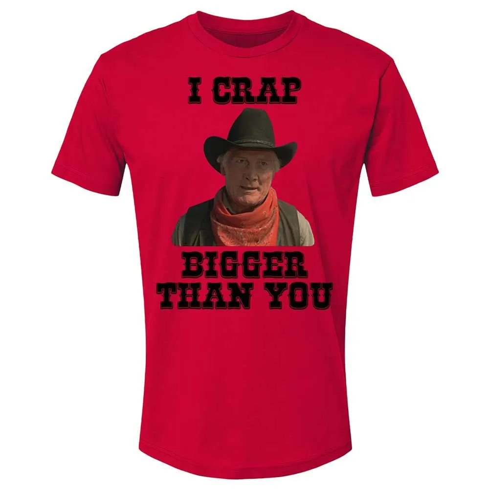 I Crap Bigger Than You - Red - 7