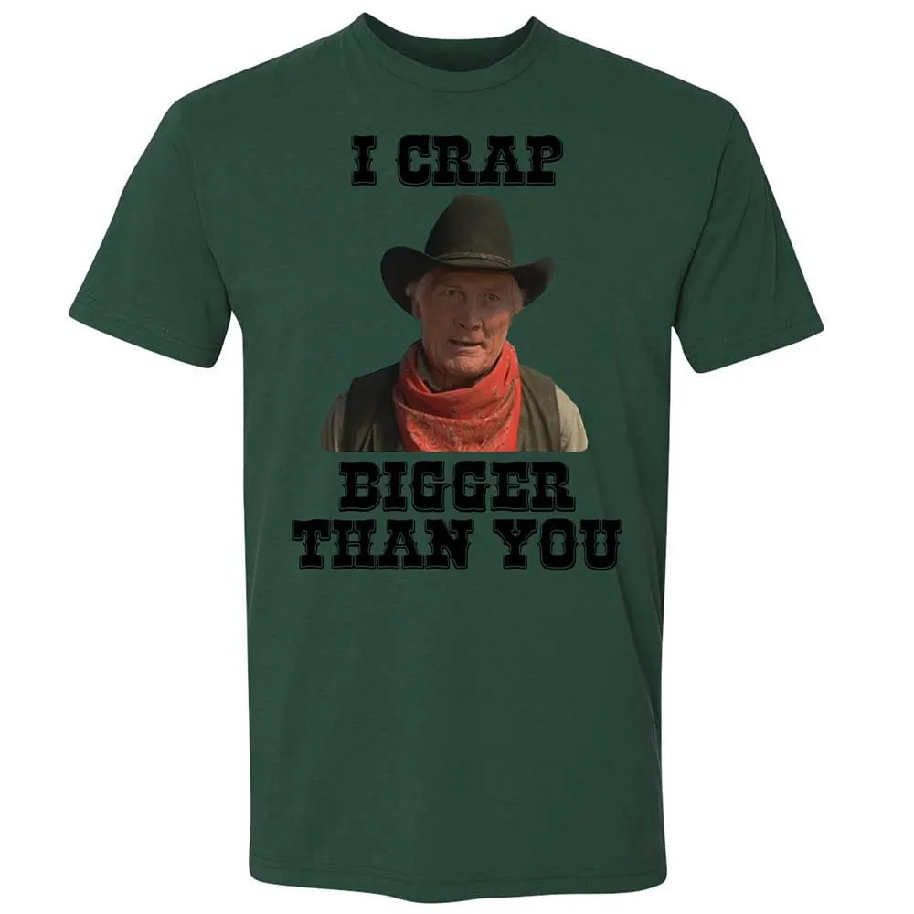 I Crap Bigger Than You - Forest Green - 16