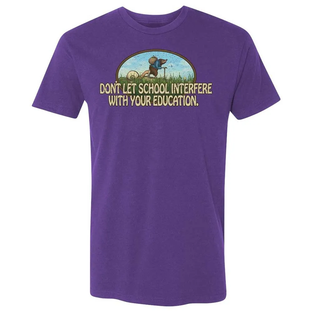 Don't Let School Interfere With Your Education - Purple Rush - 10