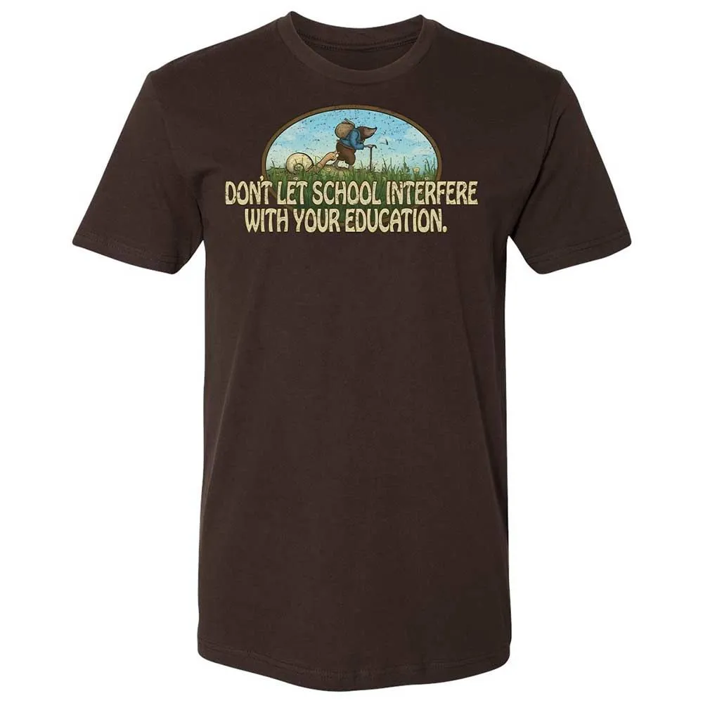 Don't Let School Interfere With Your Education - Dark Chocolate - 18
