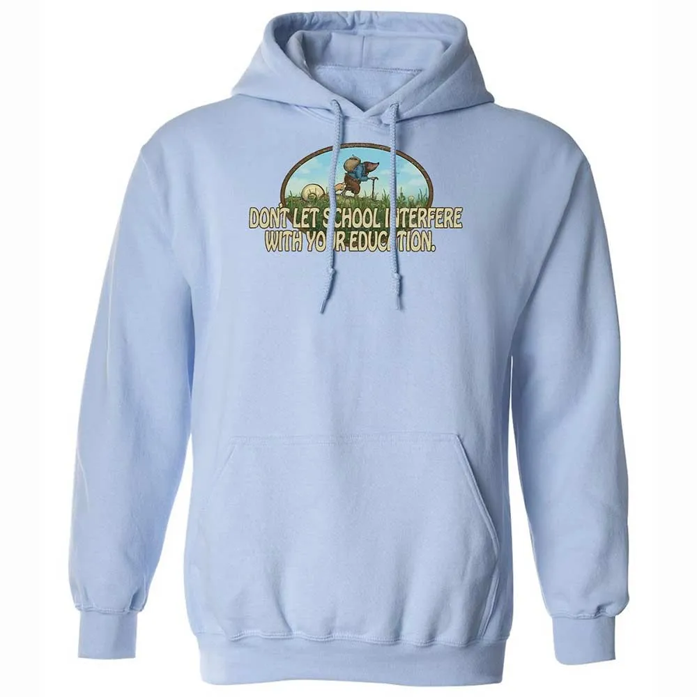 Don't Let School Interfere With Your Education - Light Blue - 5
