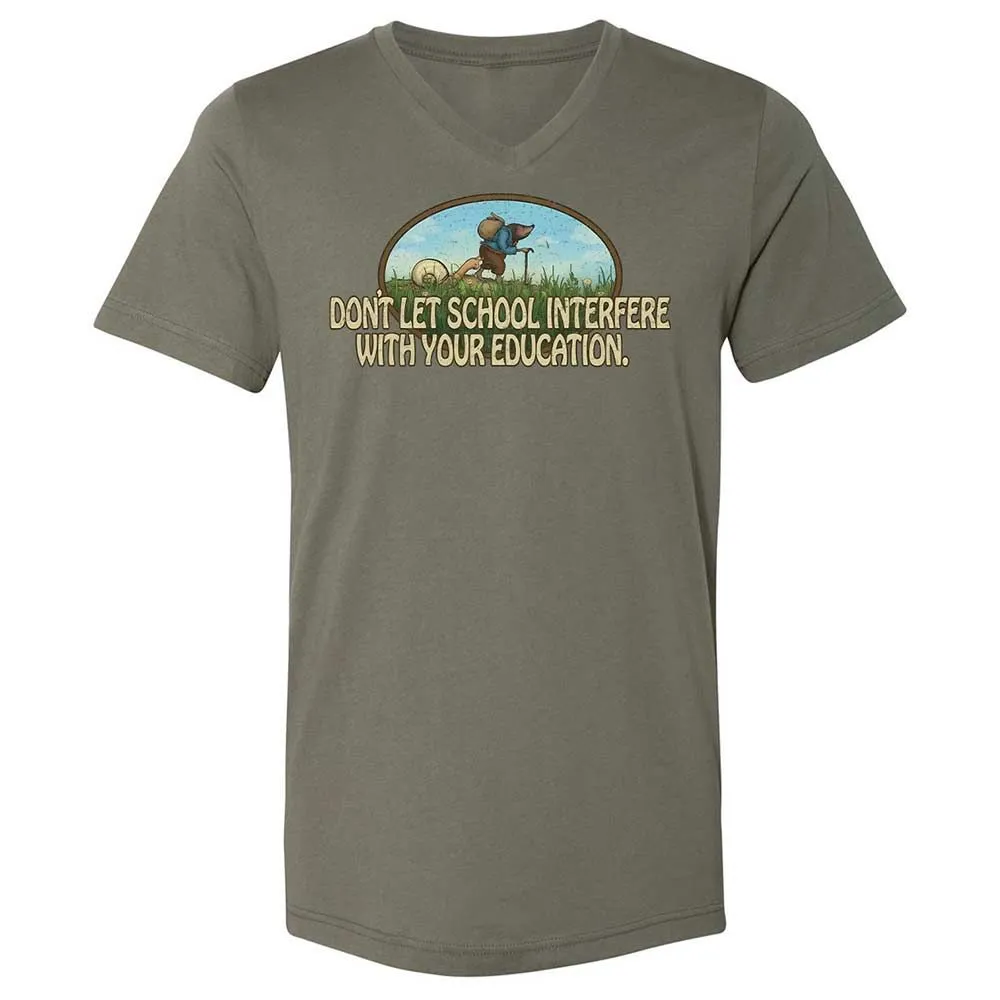 Don't Let School Interfere With Your Education - Military Green - 15