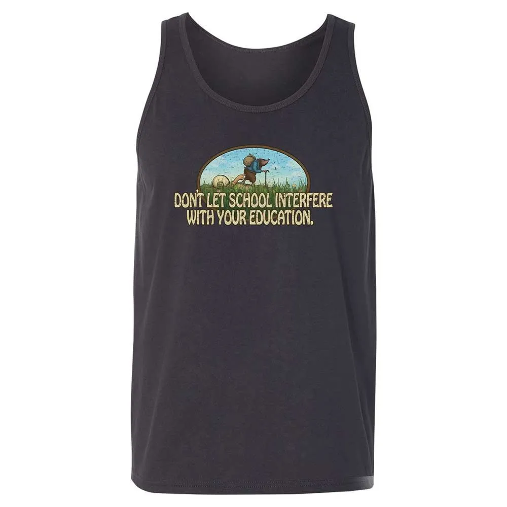 Don't Let School Interfere With Your Education - Dark Grey - 9
