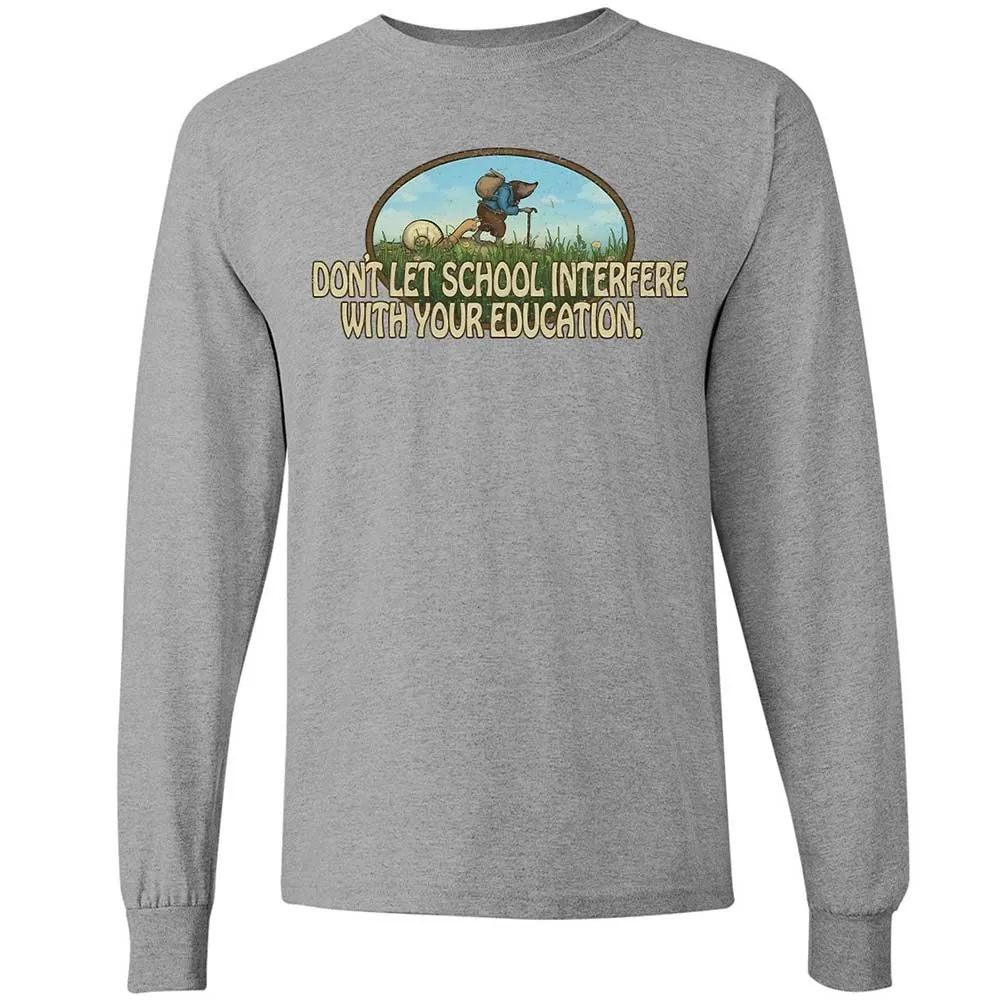 Don't Let School Interfere With Your Education - Sport Grey - 3
