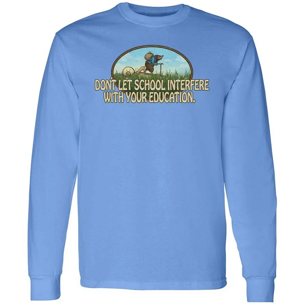 Don't Let School Interfere With Your Education - Carolina Blue - 5