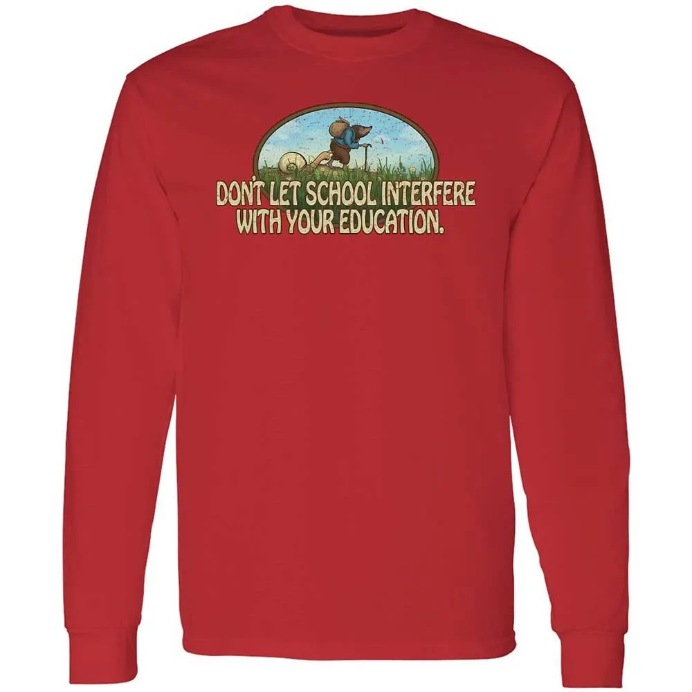 Don't Let School Interfere With Your Education - Red - 8