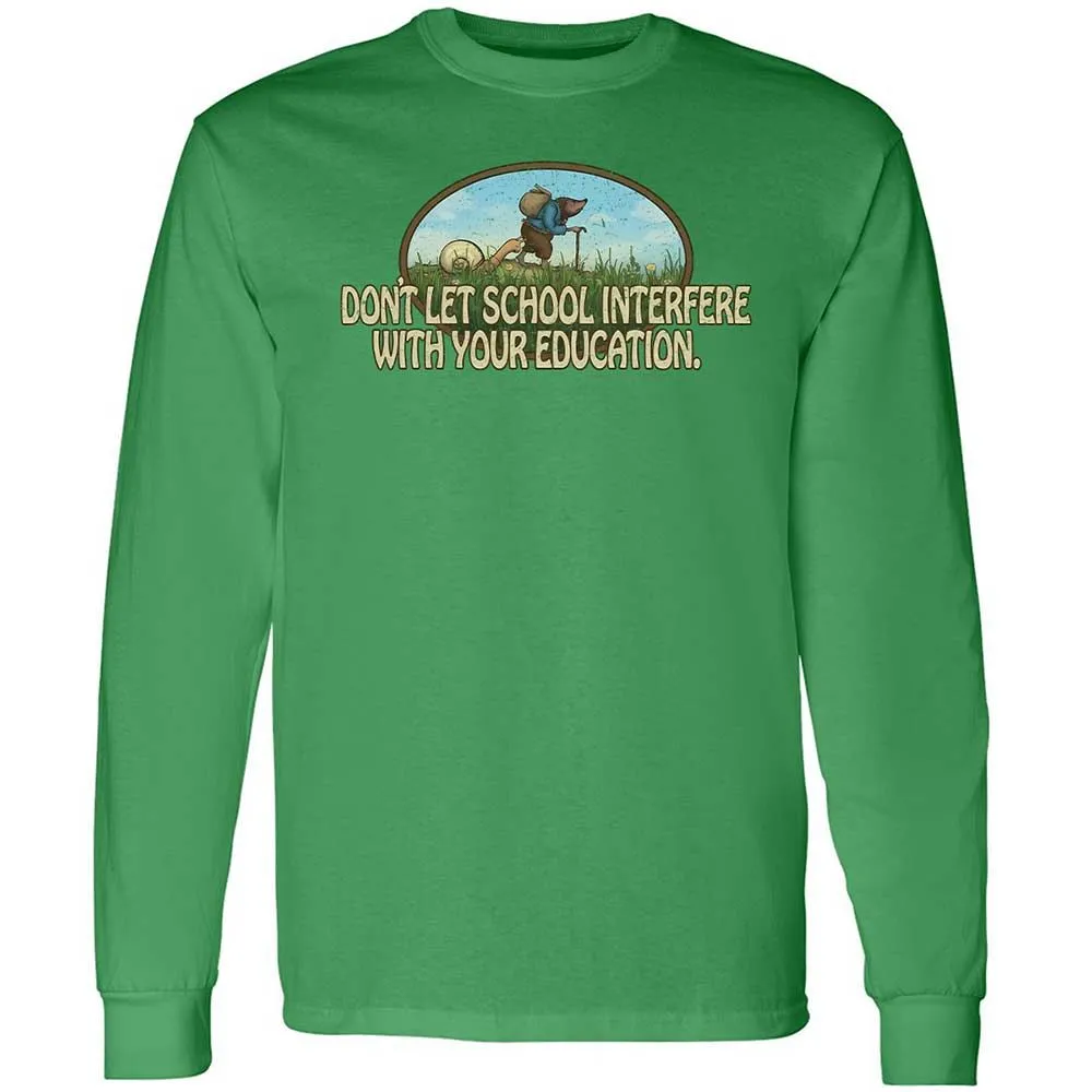 Don't Let School Interfere With Your Education - Irish Green - 11