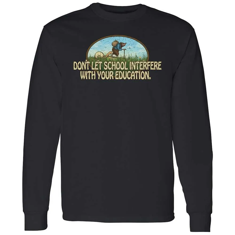 Don't Let School Interfere With Your Education - Black - 12