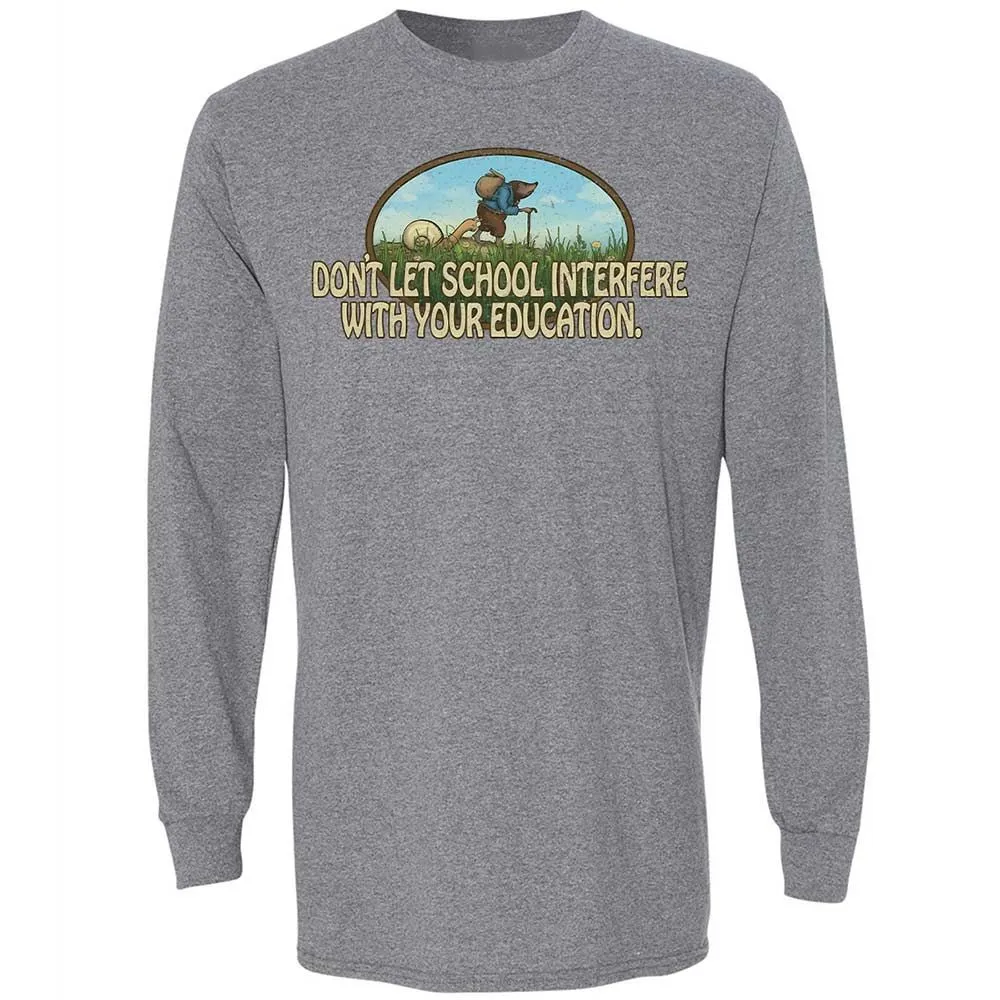 Don't Let School Interfere With Your Education - Graphite Heather - 18