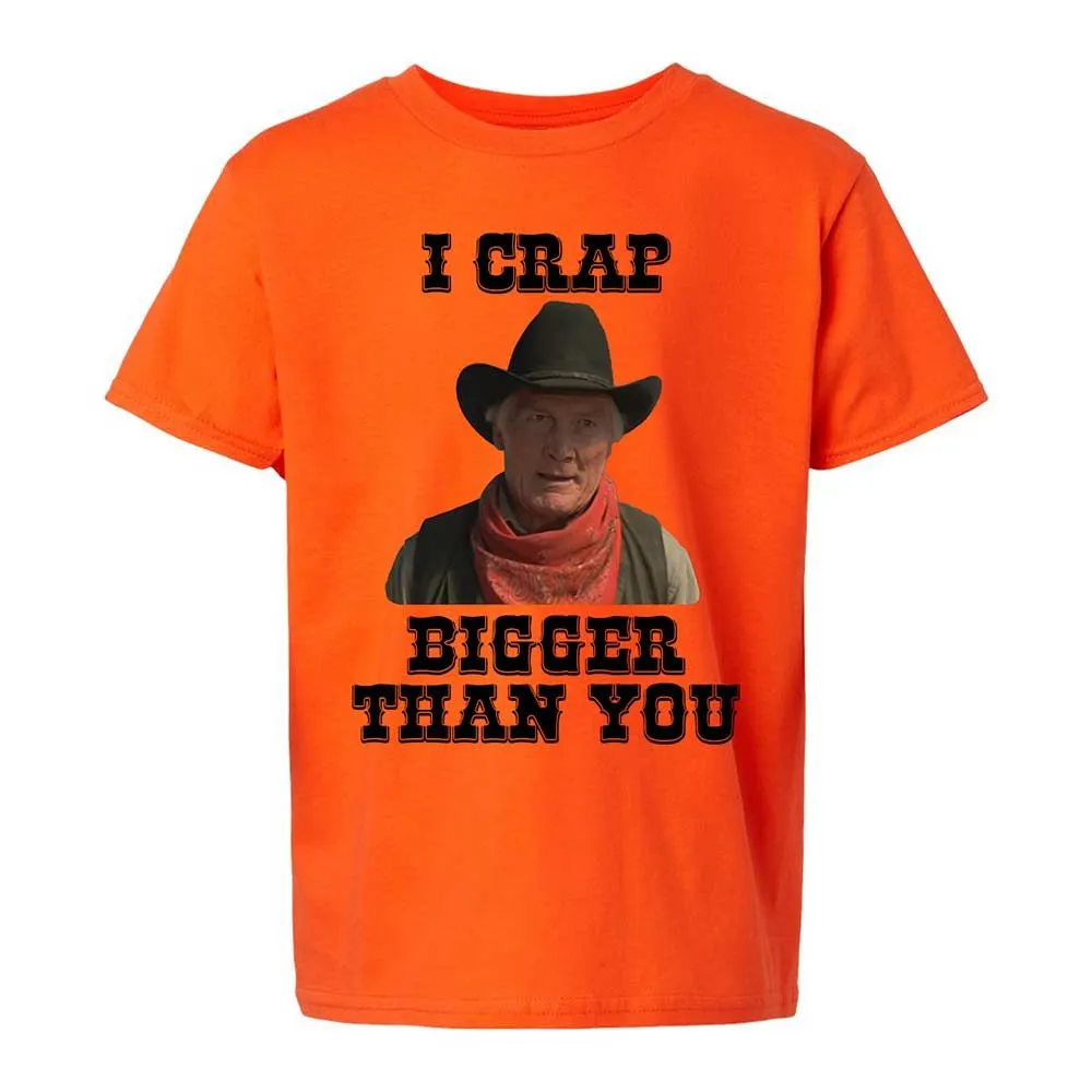 I Crap Bigger Than You - Orange - 13