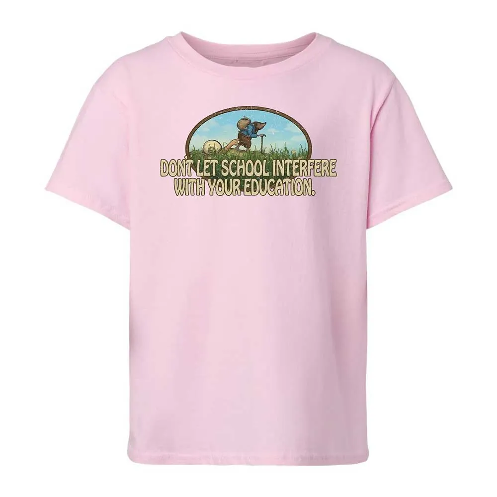 Don't Let School Interfere With Your Education - Light Pink - 5