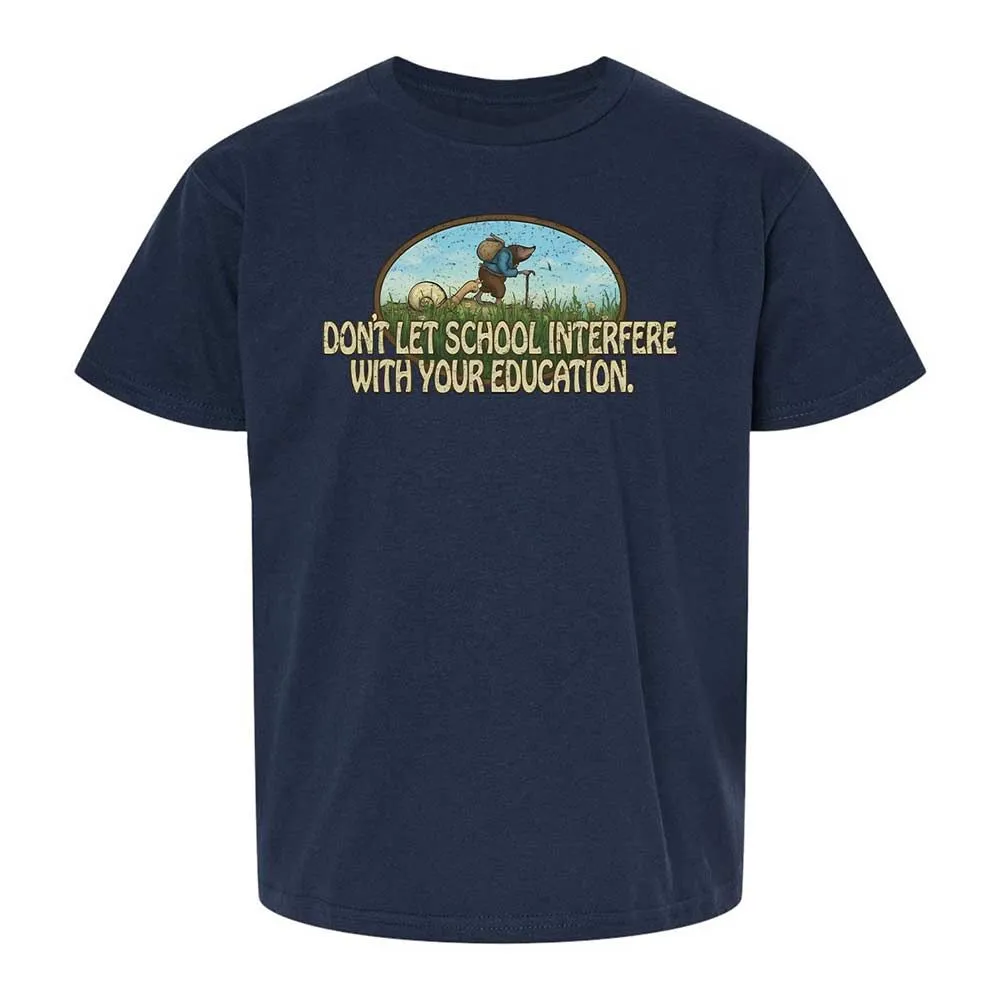 Don't Let School Interfere With Your Education - Navy - 8