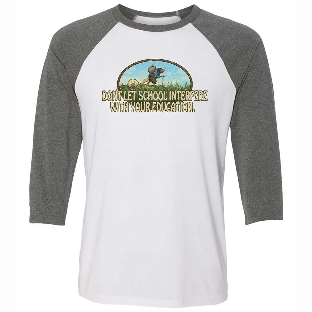 Don't Let School Interfere With Your Education - White/Deep Heather - 11