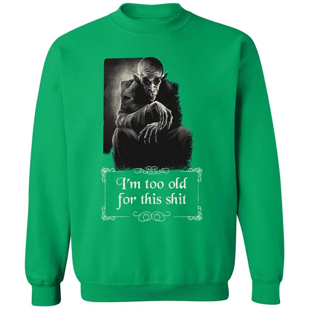 I'm too old for this shit - Irish Green - 13