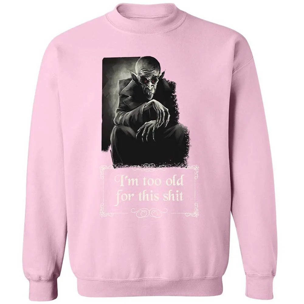 I'm too old for this shit - Light Pink - 19