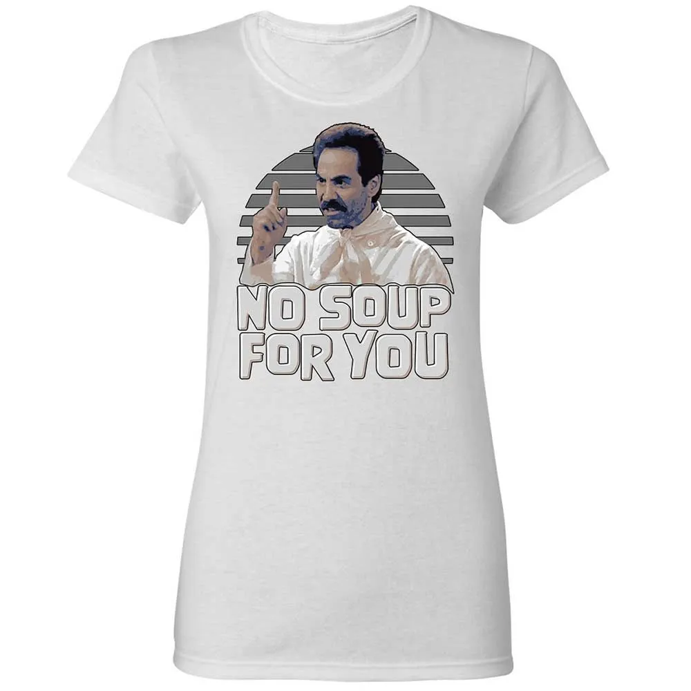 No Soup For You - White - 15