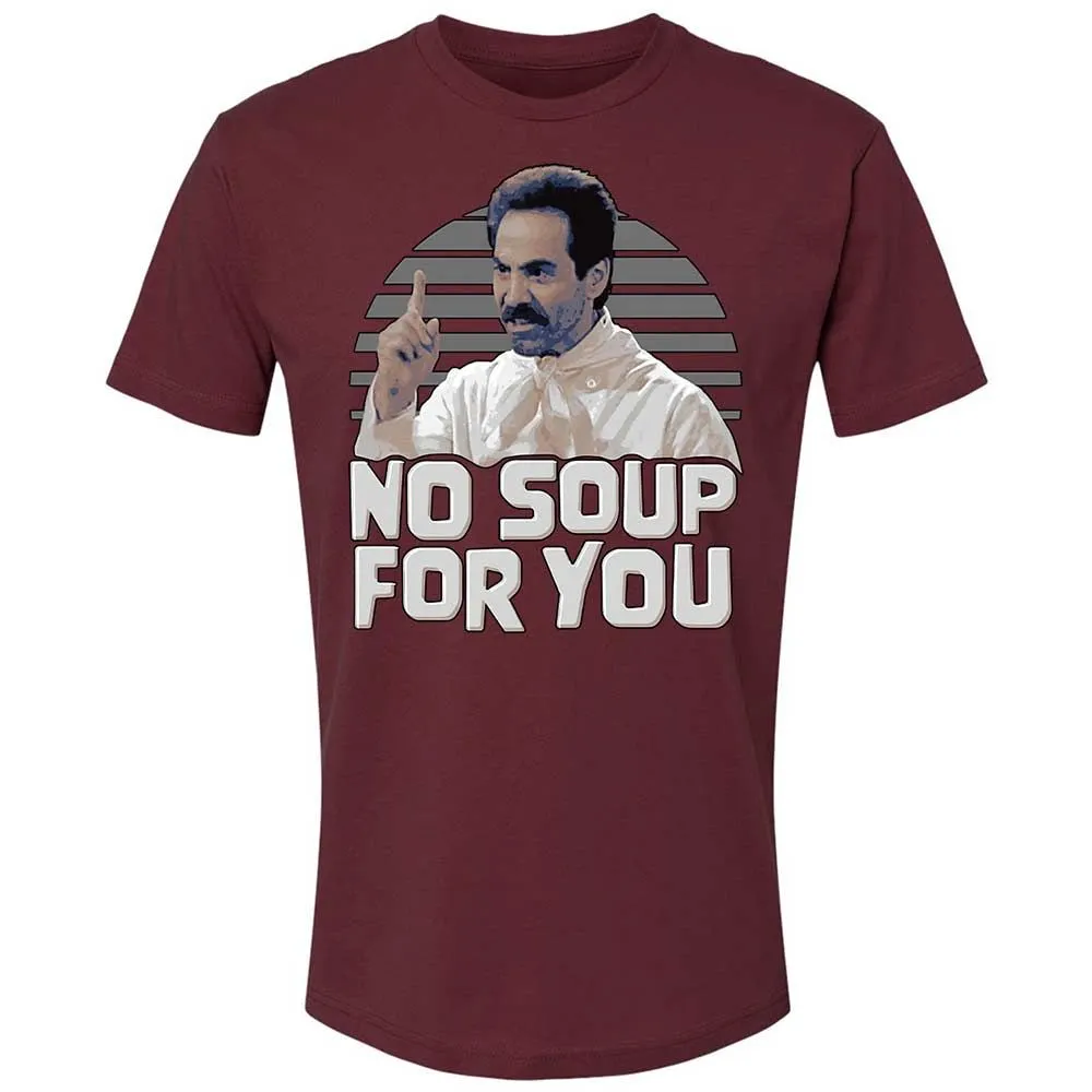 No Soup For You - Maroon - 10