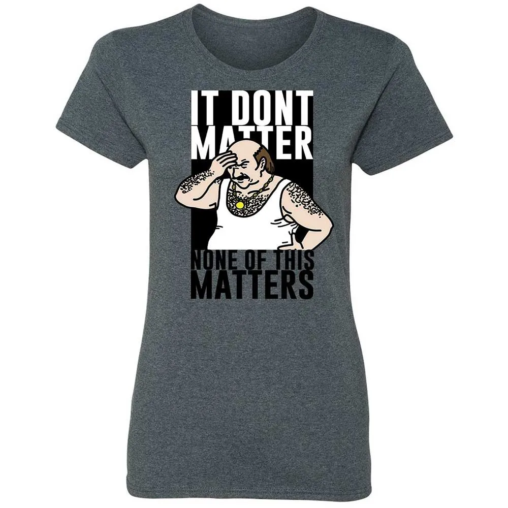 It Don't Matter - Dark Heather - 16