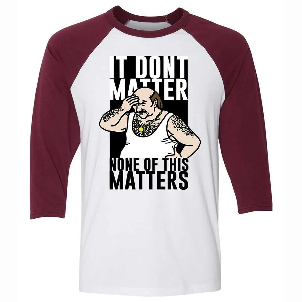 It Don't Matter - White/Maroon - 7