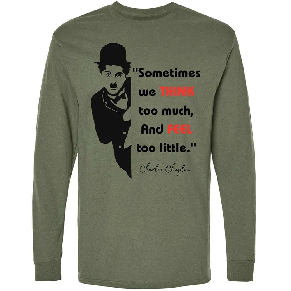 Sometimes we think too much - Military Green - 19