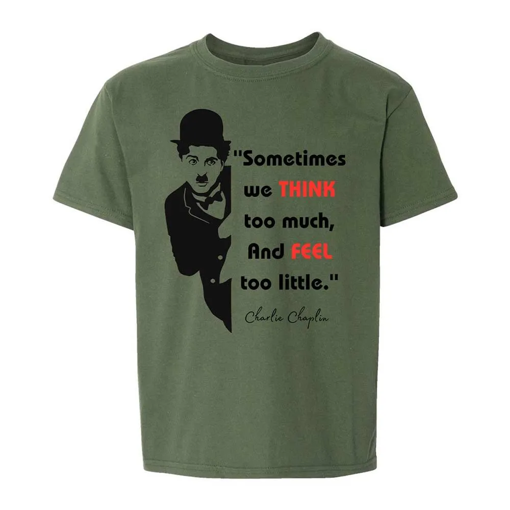 Sometimes we think too much - Military Green - 20